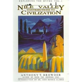  Nile Valley Contributions to Civilization (Exploding the 