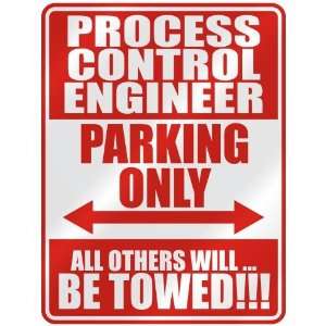 PROCESS CONTROL ENGINEER PARKING ONLY  PARKING SIGN OCCUPATIONS