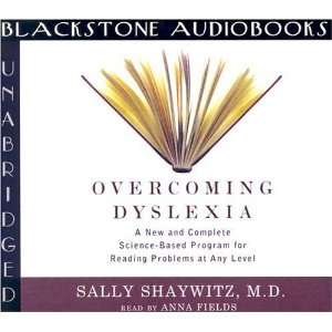 Overcoming Dyslexia A New and Complete Science Based Program for 
