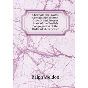  Chronological Notes Containing the Rise, Growth and 