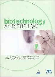 Biotechnology and the Law, (1590317610), Hugh B. Wellons, Textbooks 