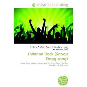  I Wanna Rock (Snoop Dogg song) (9786132816498) Books