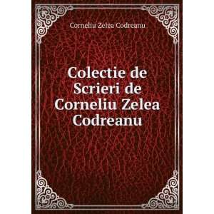   de Scrieri de Corneliu Zelea Codreanu Corneliu Zelea Codreanu Books