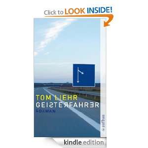 Geisterfahrer Roman (German Edition) Tom Liehr  Kindle 