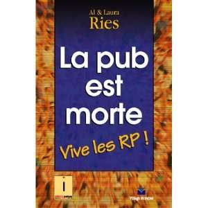  La pub est morte  Vive les RP  Al Ries Al Ries Books
