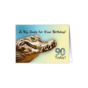  90Today. A big alligator smile for your birthday. Card 