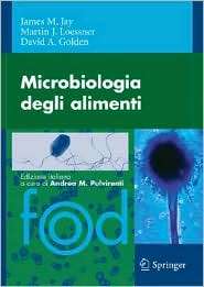 Microbiologia degli alimenti, (8847007852), James M. Jay, Textbooks 