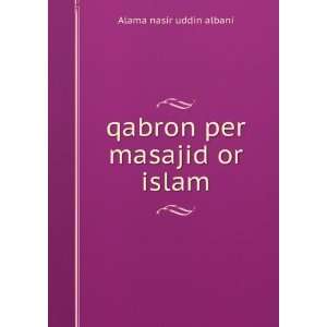    qabron per masajid or islam Alama nasir uddin albani Books