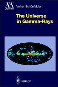 The Universe in Gamma Rays, (3540678743), Volker Schonfelder 