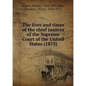  of the chief justices of the Supreme Court of the United States (1875