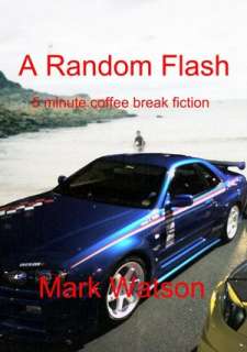   A Random Flash by Mark Watson, All My Fiction  NOOK 