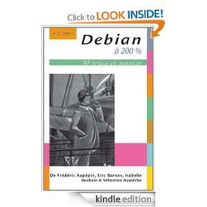 Debian à 200% (A 200 %) (French Edition) Frédéric Aupépin, Eric 