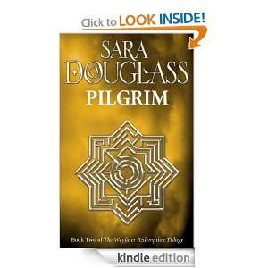 Pilgrim (Wayfarer Redemption) Sara Douglass  Kindle Store