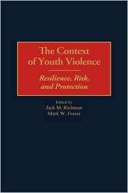 Context Of Youth Violence, (0275967247), Jack M. Richman, Textbooks 