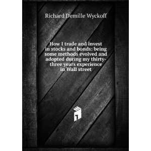   three years experience in Wall street Richard Demille Wyckoff Books