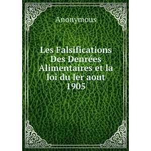 Les Falsifications Des DenrÃ©es Alimentaires et la loi du ler aout 