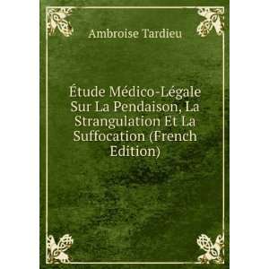   ©gale Sur La Strangulation (French Edition) Ambroise Tardieu Books
