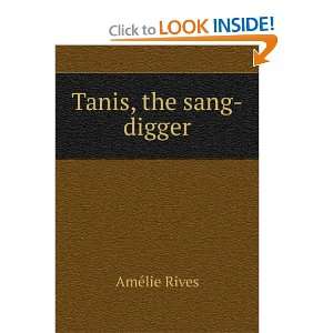  Tanis, the sang digger AmÃ©lie Rives Books