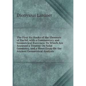   Essay On the Ancient Geometrical Analysis Dionysius Lardner Books