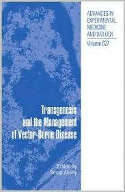Transgenesis and the Management of Vector Borne Disease, (0387782249 