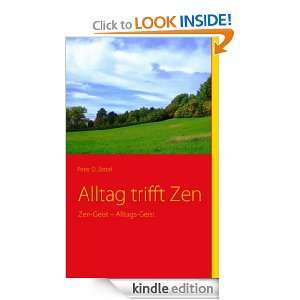 Alltag trifft Zen Zen Geist   Alltags Geist (German Edition) Peter D 
