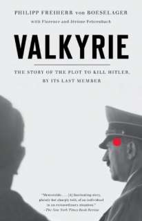 Valkyrie The Story of the Philip Freiherr Von Boeselager