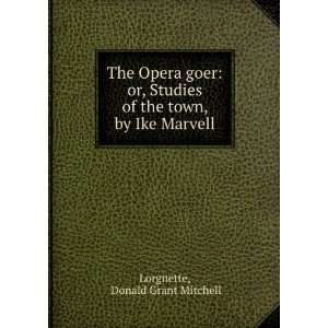   of the town, by Ike Marvell Donald Grant Mitchell Lorgnette Books