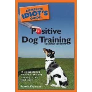   Positive Dog Training [COMP IDIOTS GT POSITIVE DOG TR]  N/A  Books