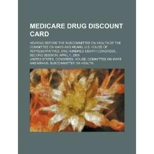  Medicare drug discount card hearing before the 