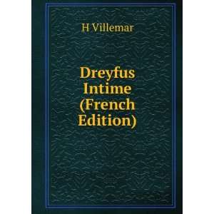  Dreyfus Intime (French Edition) H Villemar Books