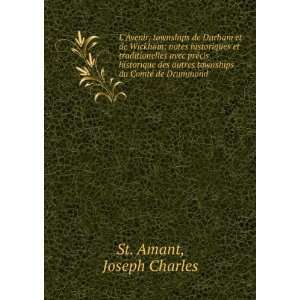   townships du ComtÃ© de Drummond Joseph Charles St. Amant Books