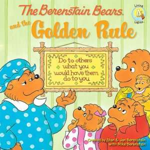   The Berenstain Bears and the Golden Rule by Stan 