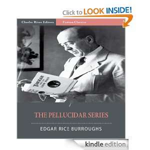 The Pellucidar Series Volumes 1 & 2 (Illustrated) Edgar Rice 