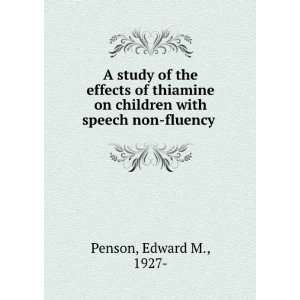   on children with speech non fluency Edward M., 1927  Penson Books