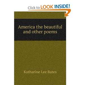  America the beautiful and other poems Katharine Lee Bates 