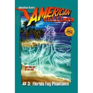  Florida Fog Phantoms (American Chillers (Prebound 
