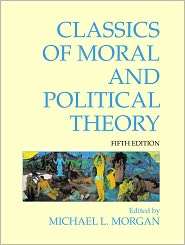 Classics of Moral and Political Theory (5th Edition), (1603844422 