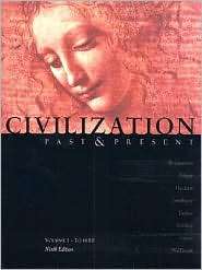 Civilization Past and Present Volume I To 1650 (Chapters 1 18 