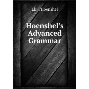  Hoenshels Advanced Grammar Eli J. Hoenshel Books