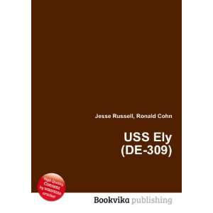  USS Ely (DE 309) Ronald Cohn Jesse Russell Books