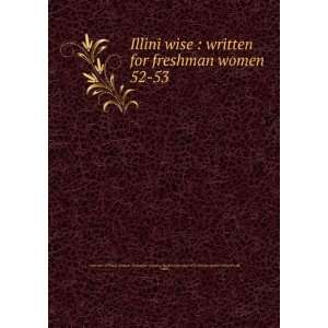  Illini wise  written for freshman women. 52 53 