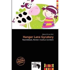    Hanger Lane Gyratory (9786136531601) Emory Christer Books