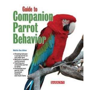   Publishing Guide To Companion Parrot Behavior (Revised)