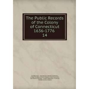  The Public Records of the Colony of Connecticut 1636 1776 