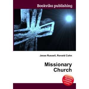  Missionary Church Ronald Cohn Jesse Russell Books