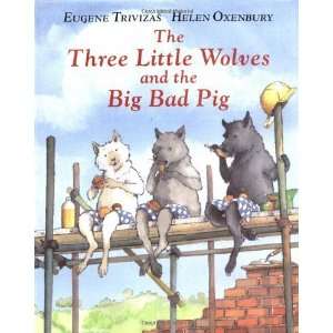   Little Wolves and the Big Bad Pig [Hardcover] Eugene Trivizas Books