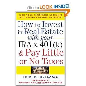  How to Invest in Real Estate With Your IRA and 401K & Pay 