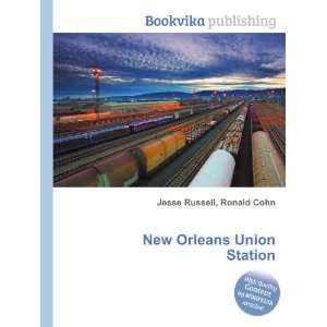  New Orleans Union Station Ronald Cohn Jesse Russell 