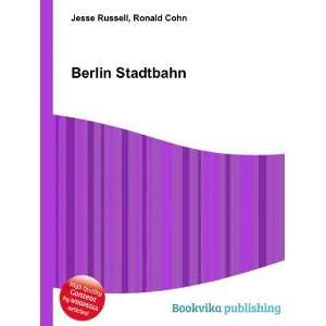  Berlin Stadtbahn Ronald Cohn Jesse Russell Books