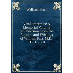   from the Reports and Writings of William Farr William Farr Books